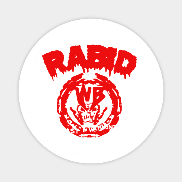 Rabid VV|WB Magnet by Tyler Teej